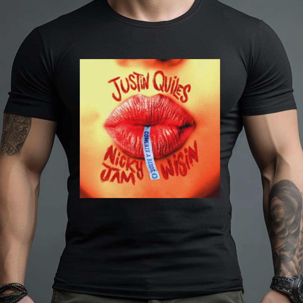 Comerte A Besos Justin Quiles Shirt