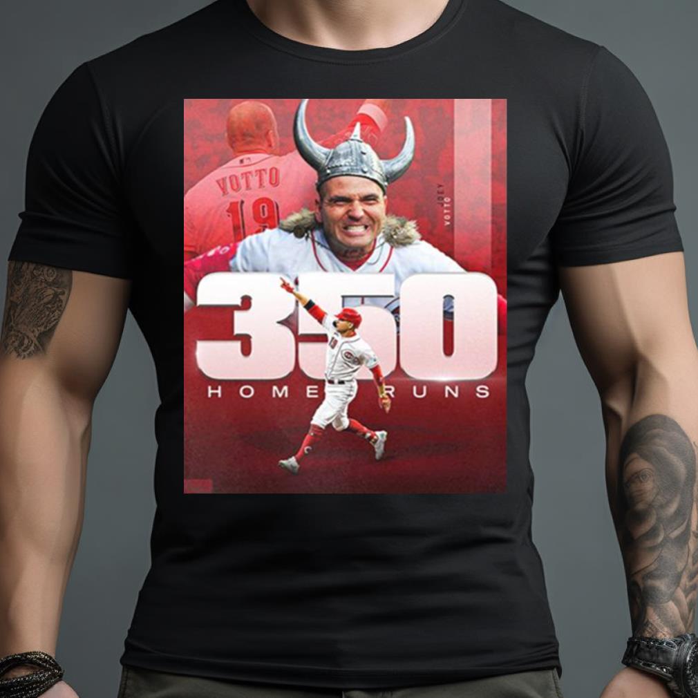 Congrats To Joey Votto On 350 Bangs 350 Home Runs Cincinnati Reds T Shirt