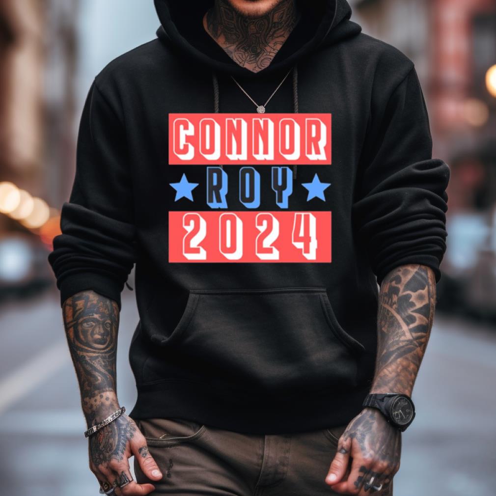 Connor Roy For President 2024 Shirt Connor Roy For President 2024 Shirt