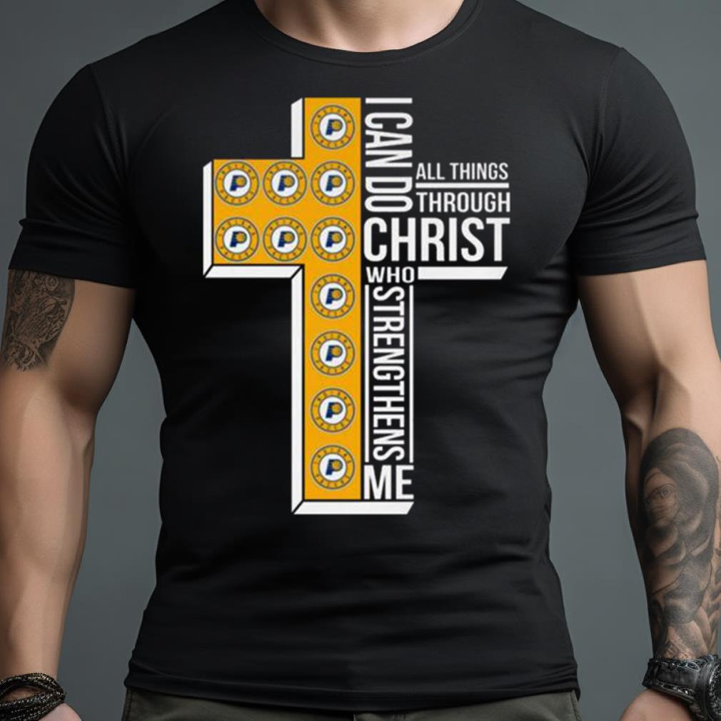Cross Indiana Pacers I Can Do Christ Who Strengthens Me All Things Through Shirt