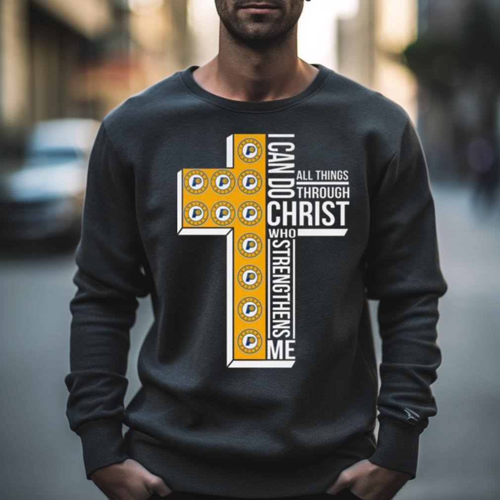 Cross Indiana Pacers I Can Do Christ Who Strengthens Me All Things Through Shirt