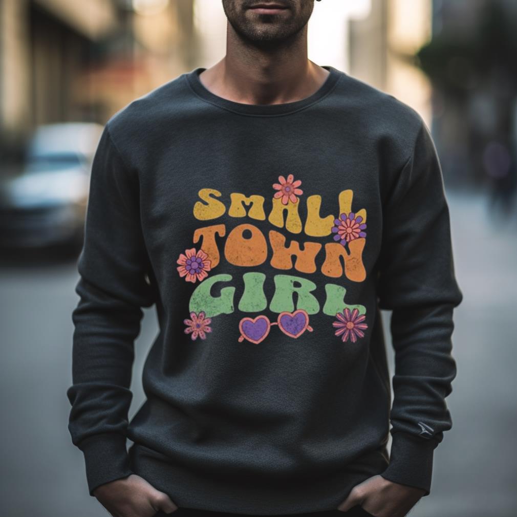 Cute Small Town Girl Flowers T Shirt Cute Small Town Girl Flowers T Shirt