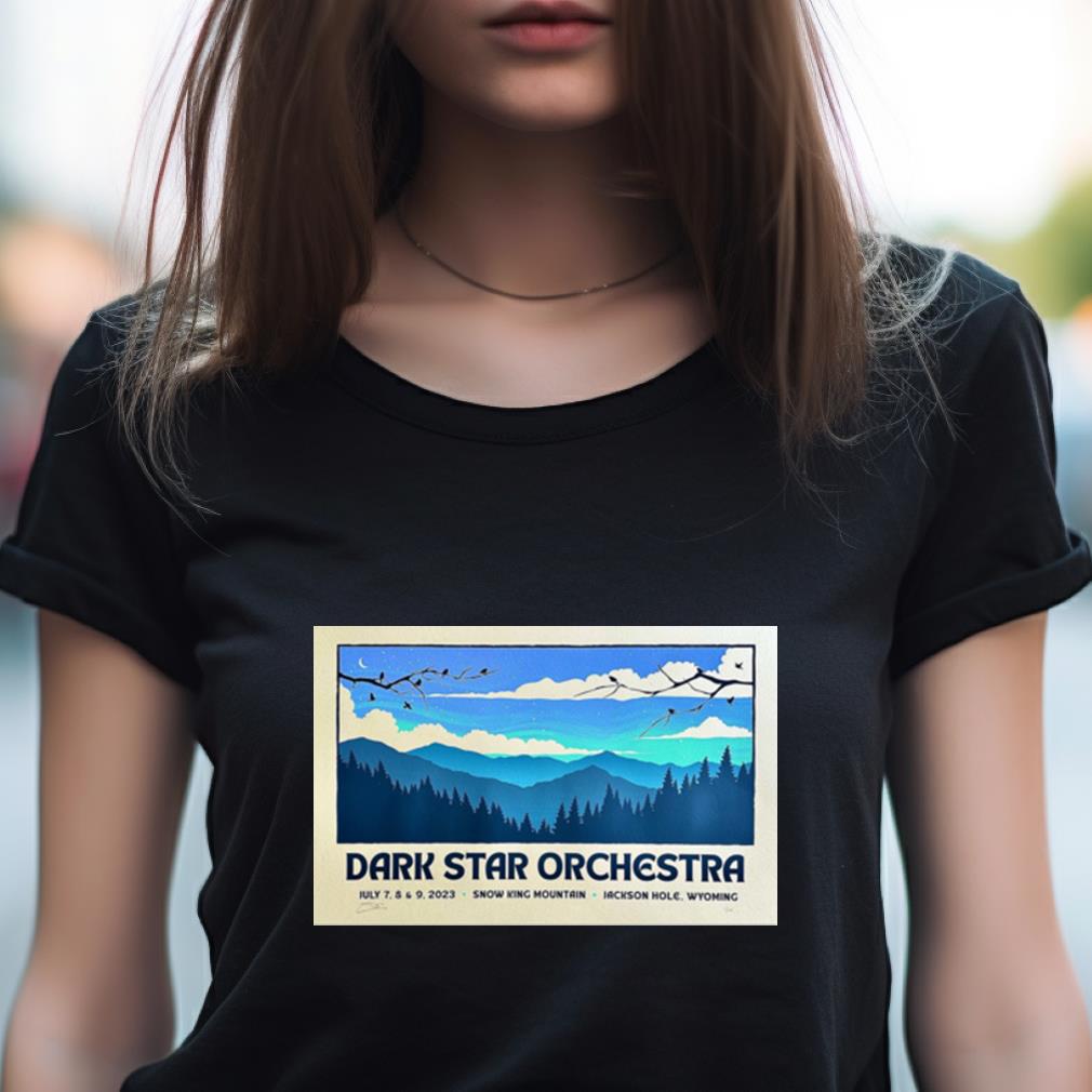 Dark Star Orchestra July 7 9 2023 Snow King Mountain Jackson Hole Wy Shirt Dark Star Orchestra July 7 9 2023 Snow King Mountain Jackson Hole Wy Shirt