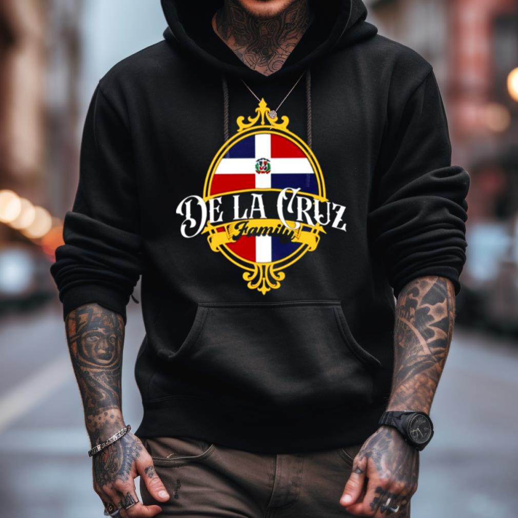 De La Cruz Family Dominican Republic Flag Shirt De La Cruz Family Dominican Republic Flag Shirt