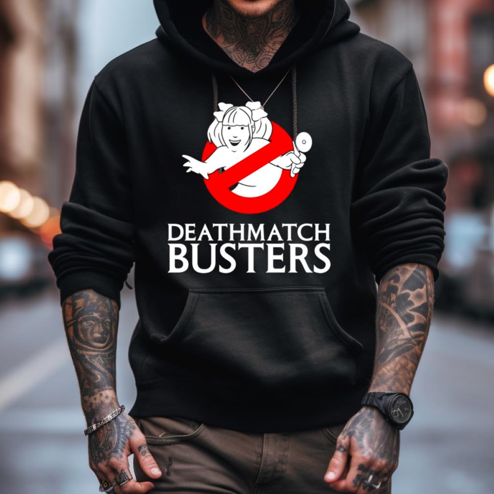 Deathmatch Busters Shirt Deathmatch Busters Shirt