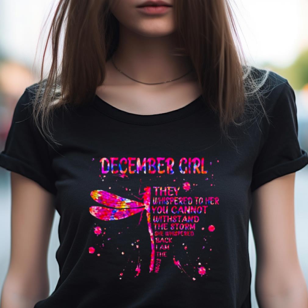December Girl They Whispered To Her Shirt