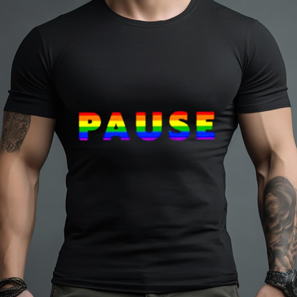 Definition Of Pause Pride Shirt
