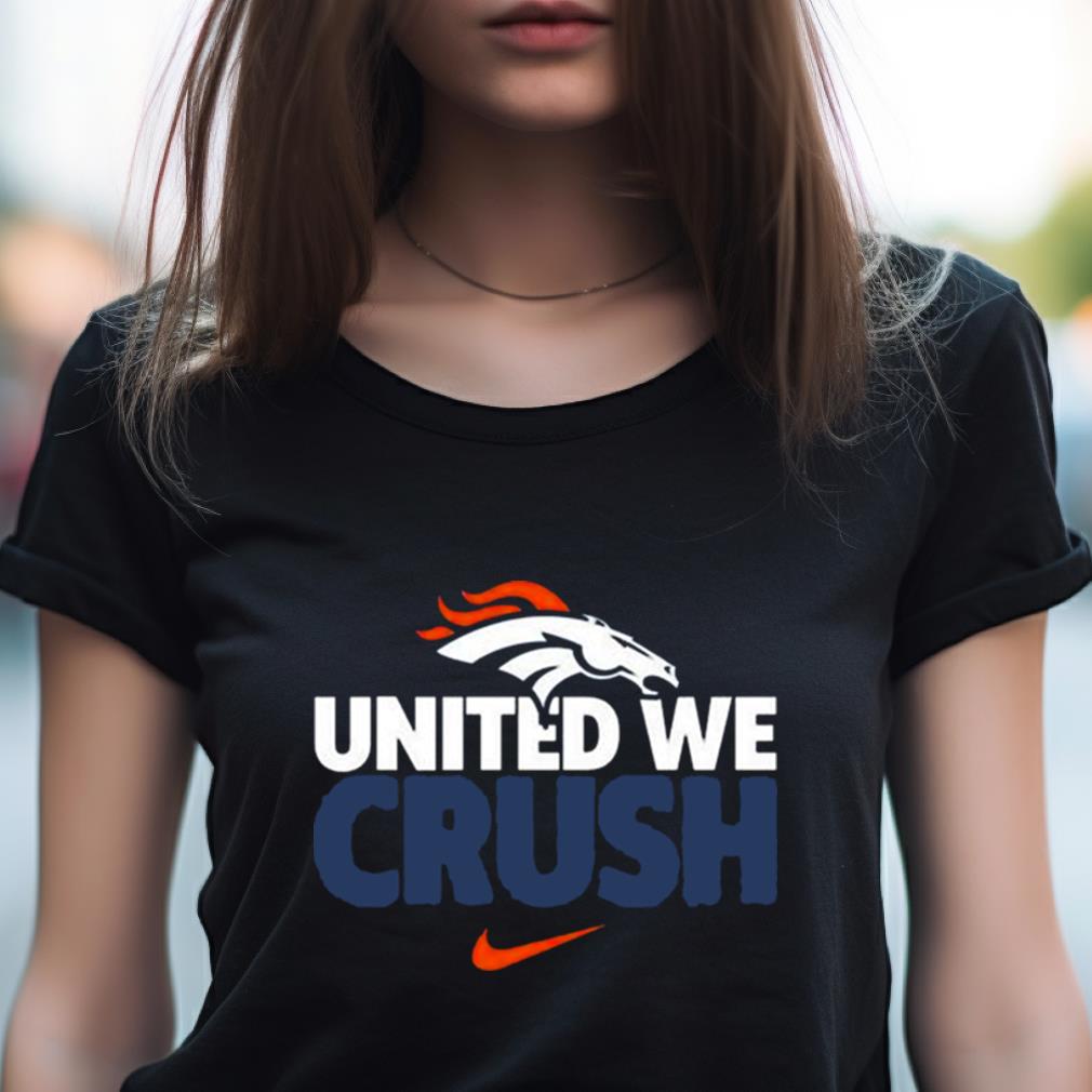 Denver Broncos United We Crush American Football Logo 2023 Shirt Denver Broncos United We Crush American Football Logo 2023 Shirt