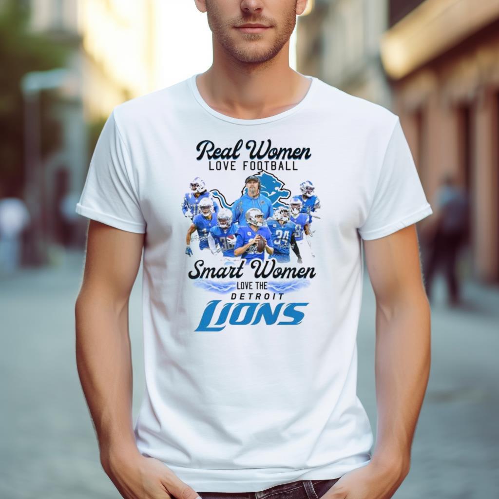 Design Real Women Love Football Smart Women Love The Detroit Lions Shirt
