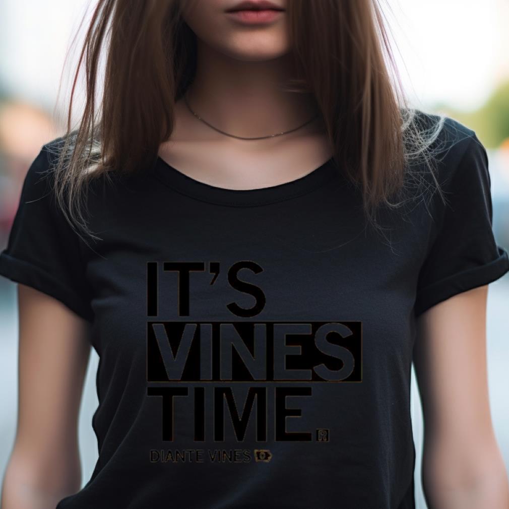 Diante Vines It'S Vines Time Shirt Diante Vines It'S Vines Time Shirt