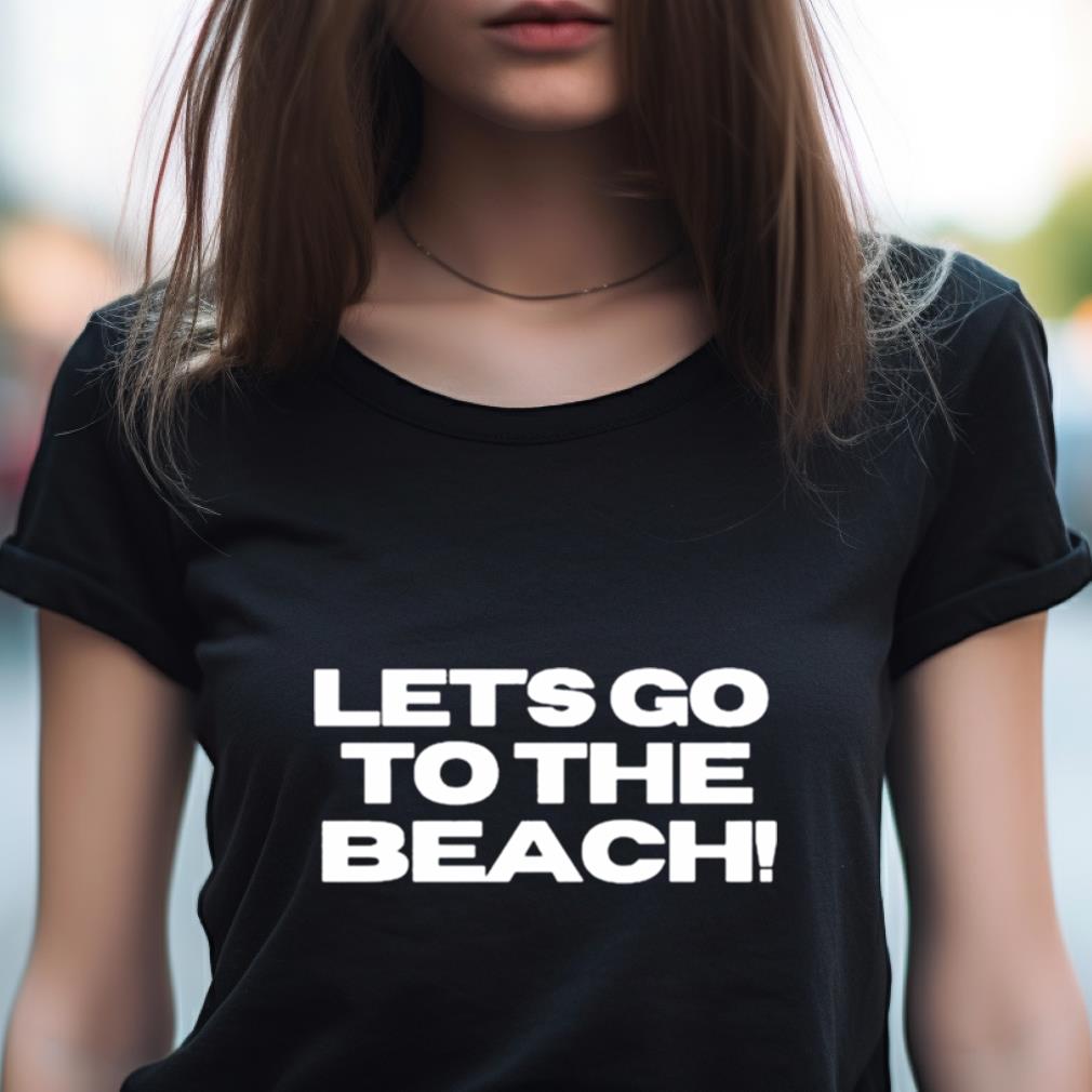 Dj Khaled Let'S Go To The Beach Shirt