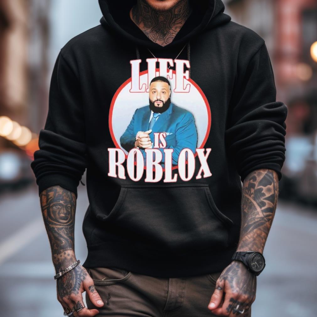 Dj Khaled Life Is Roblox Shirt Dj Khaled Life Is Roblox Shirt