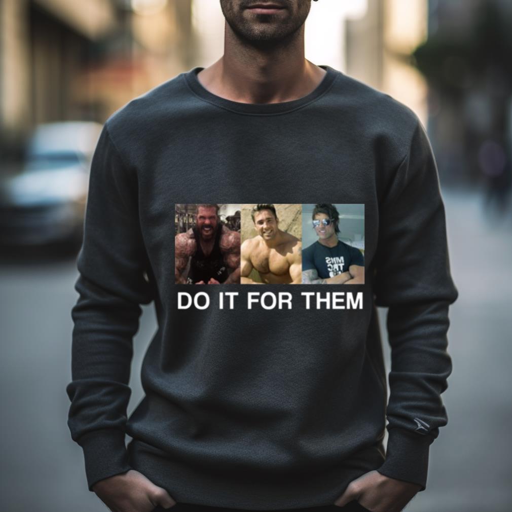 Do It For Them Rich Piana Shirt