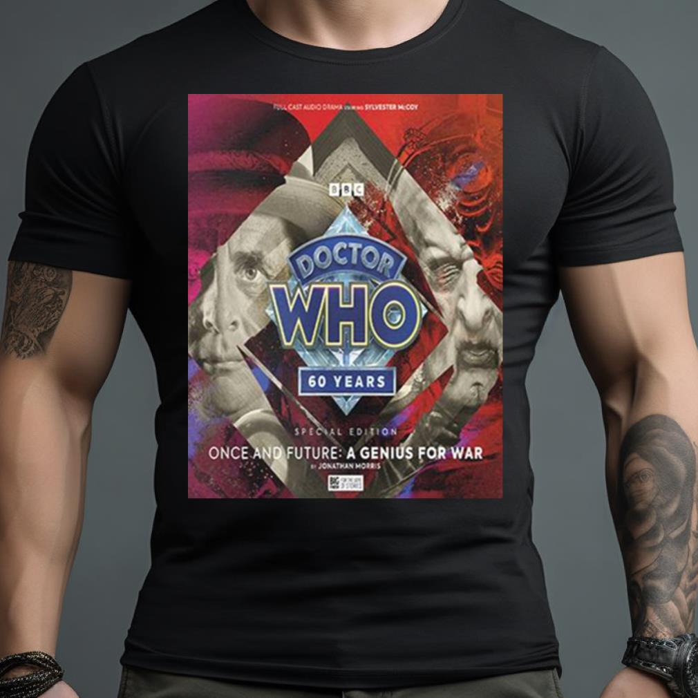 Doctor Who 60Th Anniversary Special Edition Once And Future A Genius For War T Shirt