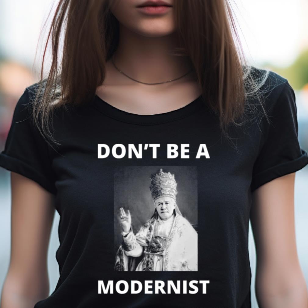 Don'T Be A Modernist Saint Pius X Active Shirt Don'T Be A Modernist Saint Pius X Active Shirt