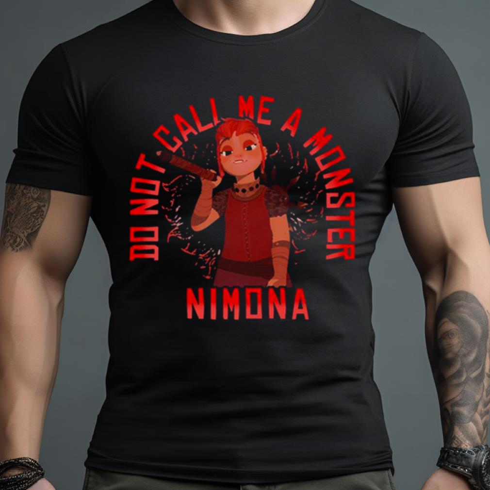 Don’T Call Me A Monster Hero Portrait Nimona Shirt