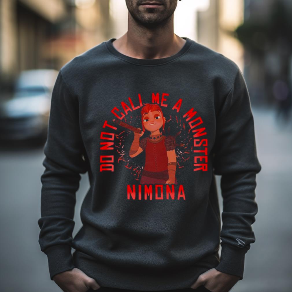 Don'T Call Me A Monster Hero Portrait Nimona Shirt Don'T Call Me A Monster Hero Portrait Nimona Shirt