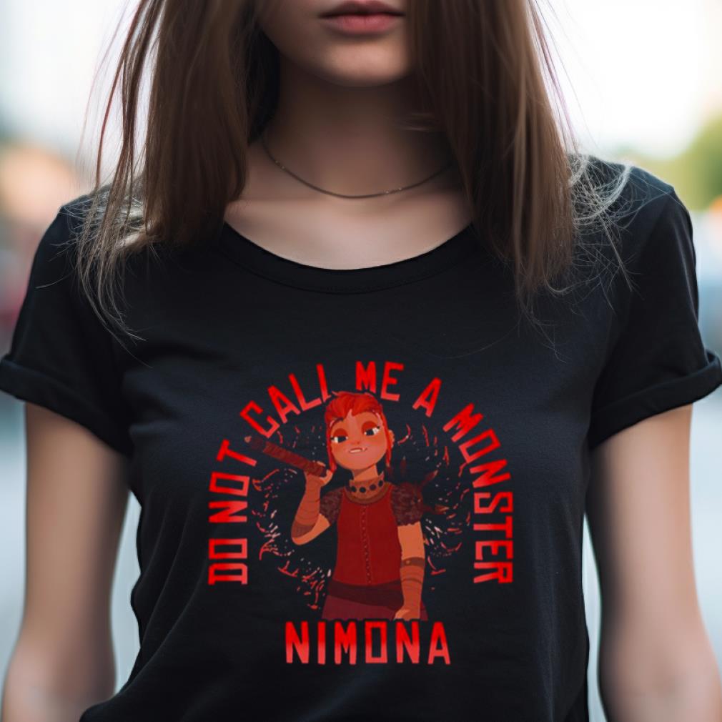 Don'T Call Me A Monster Hero Portrait Nimona Shirt Don'T Call Me A Monster Hero Portrait Nimona Shirt