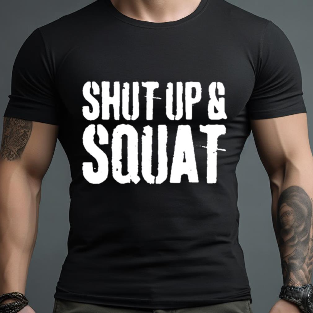 Donutholschtein Shut Up And Squat T Shirt
