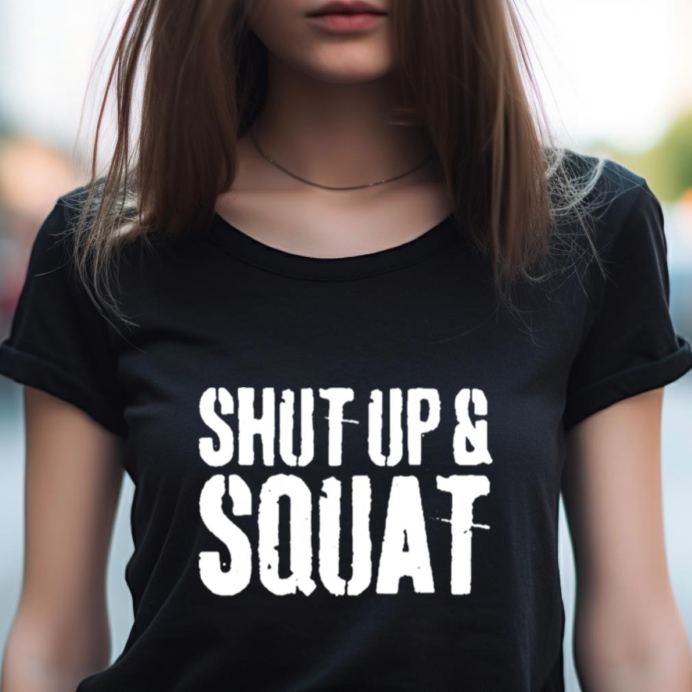 Donutholschtein Shut Up And Squat T Shirt