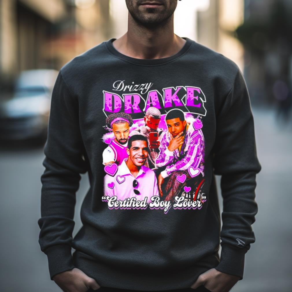 Drake Certified Boy Lover Shirt