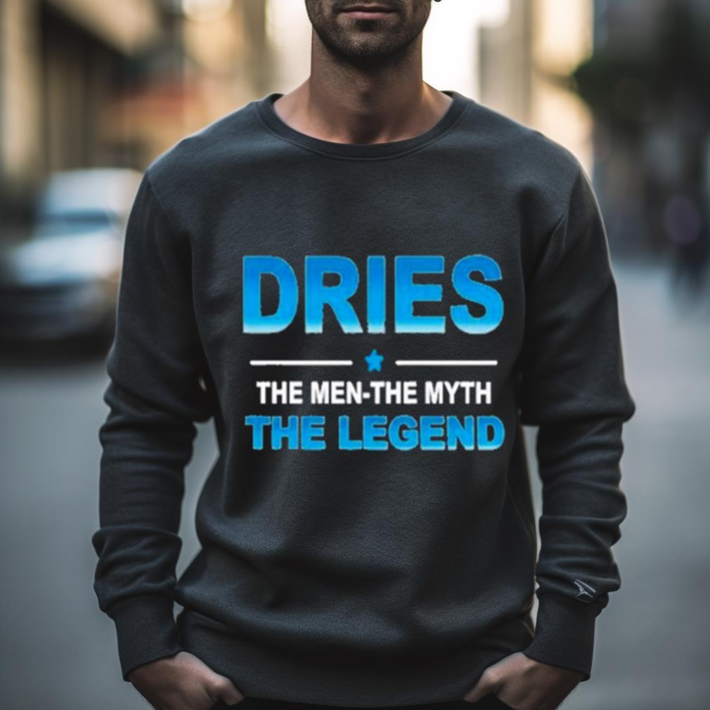 Dries The Legend Shirt