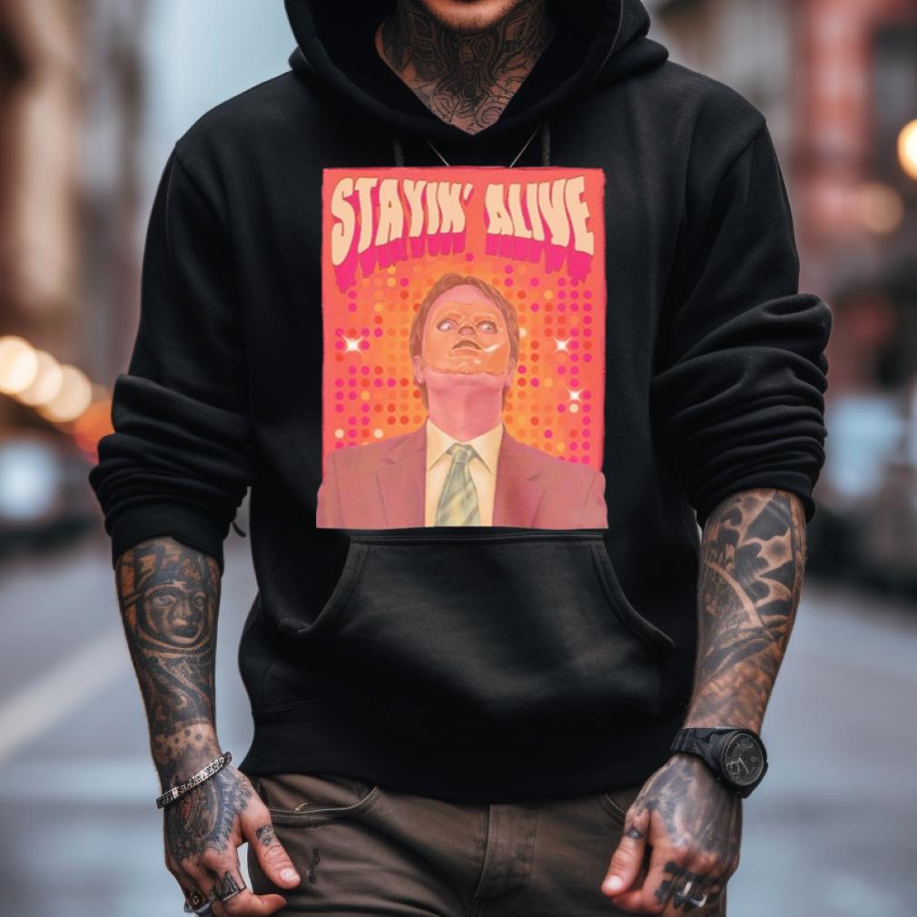 Dwight Schrute Stayin Alive Shirt Dwight Schrute Stayin Alive Shirt