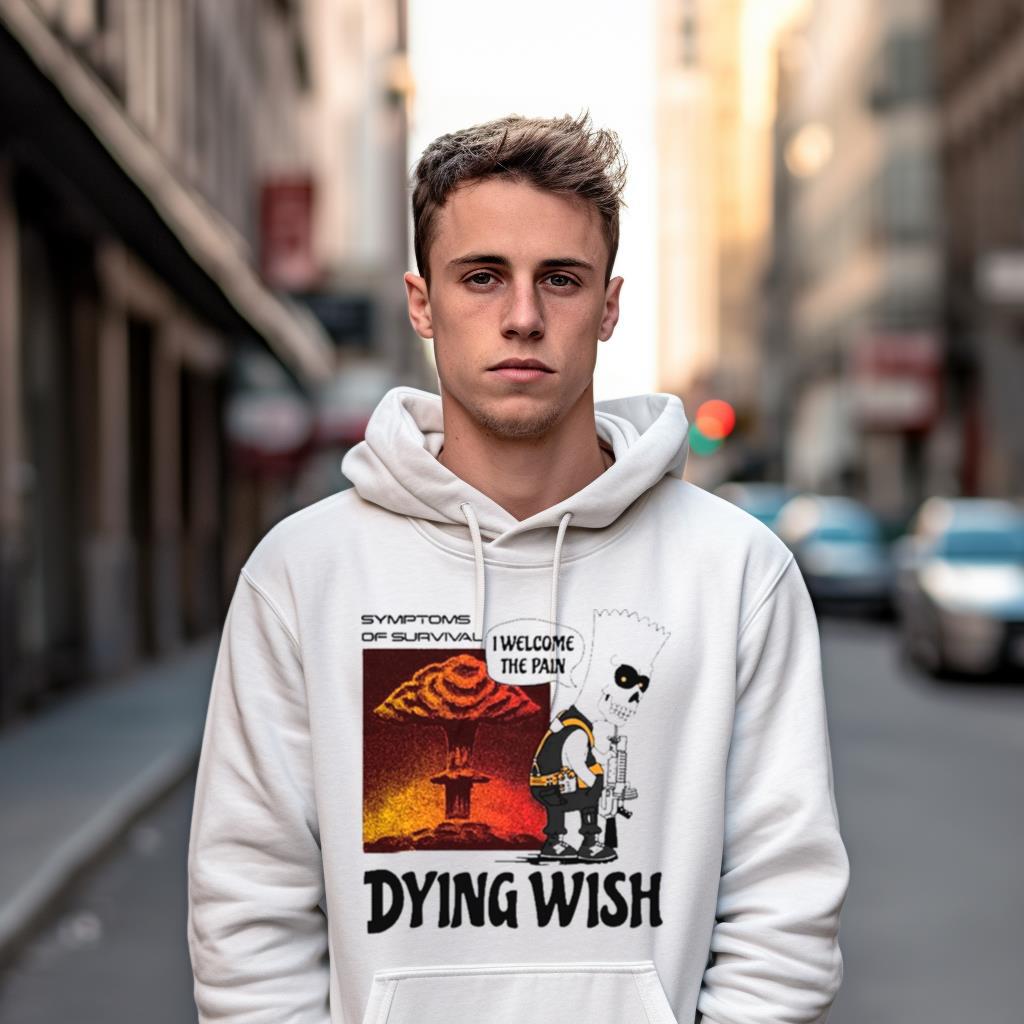 Dying Wish I Welcome The Pain Shirt Dying Wish I Welcome The Pain Shirt