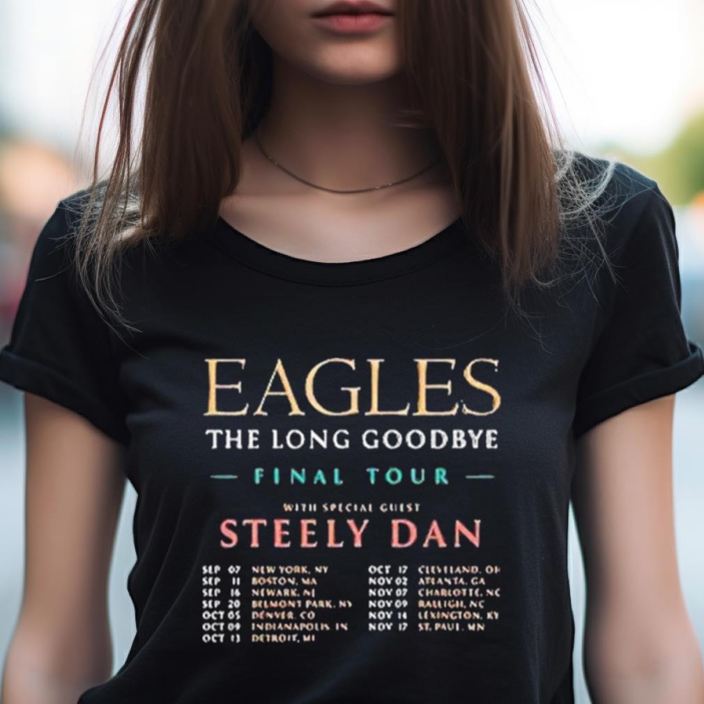 Eagles The Long Goodbye Final Tour Steely Dan 2023 T Shirt