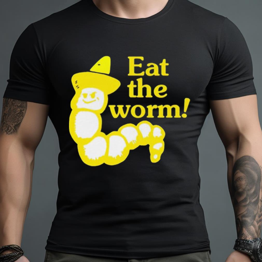 Eat The Worm Shirt