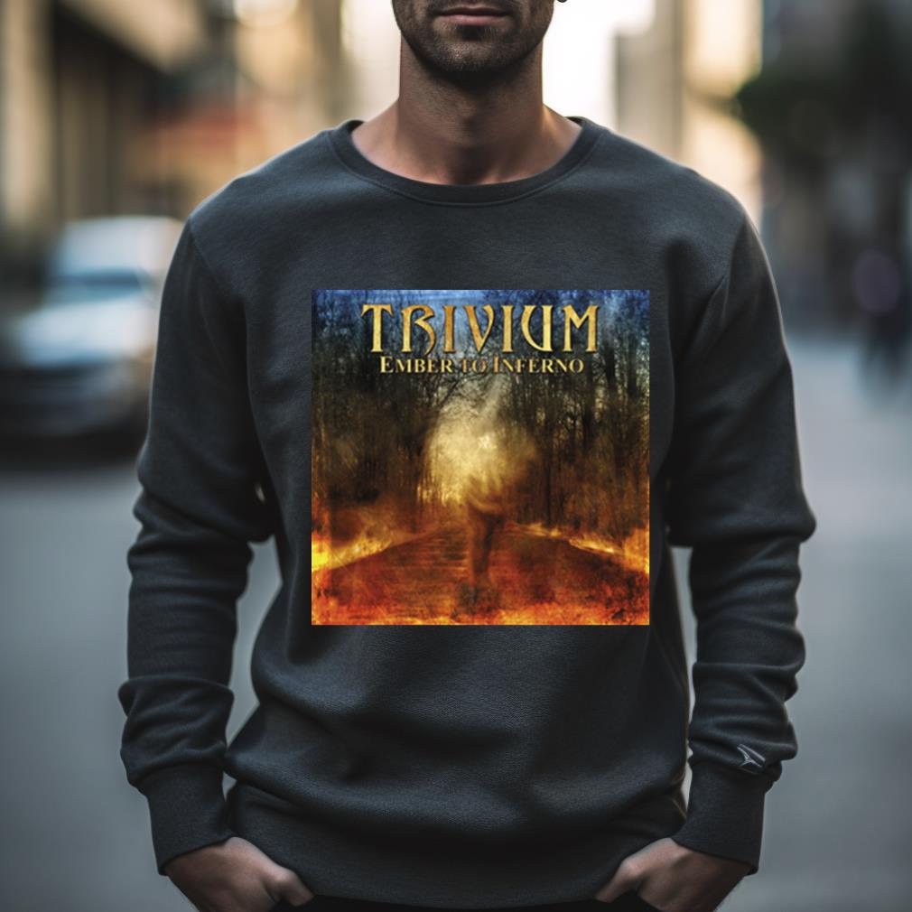Ember To Inferno Shirt Ember To Inferno Shirt