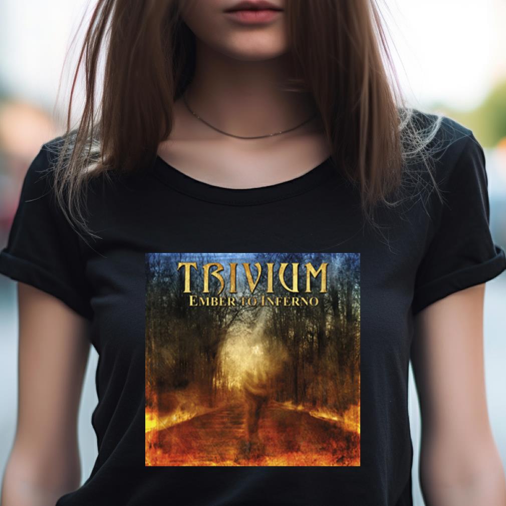 Ember To Inferno Shirt Ember To Inferno Shirt