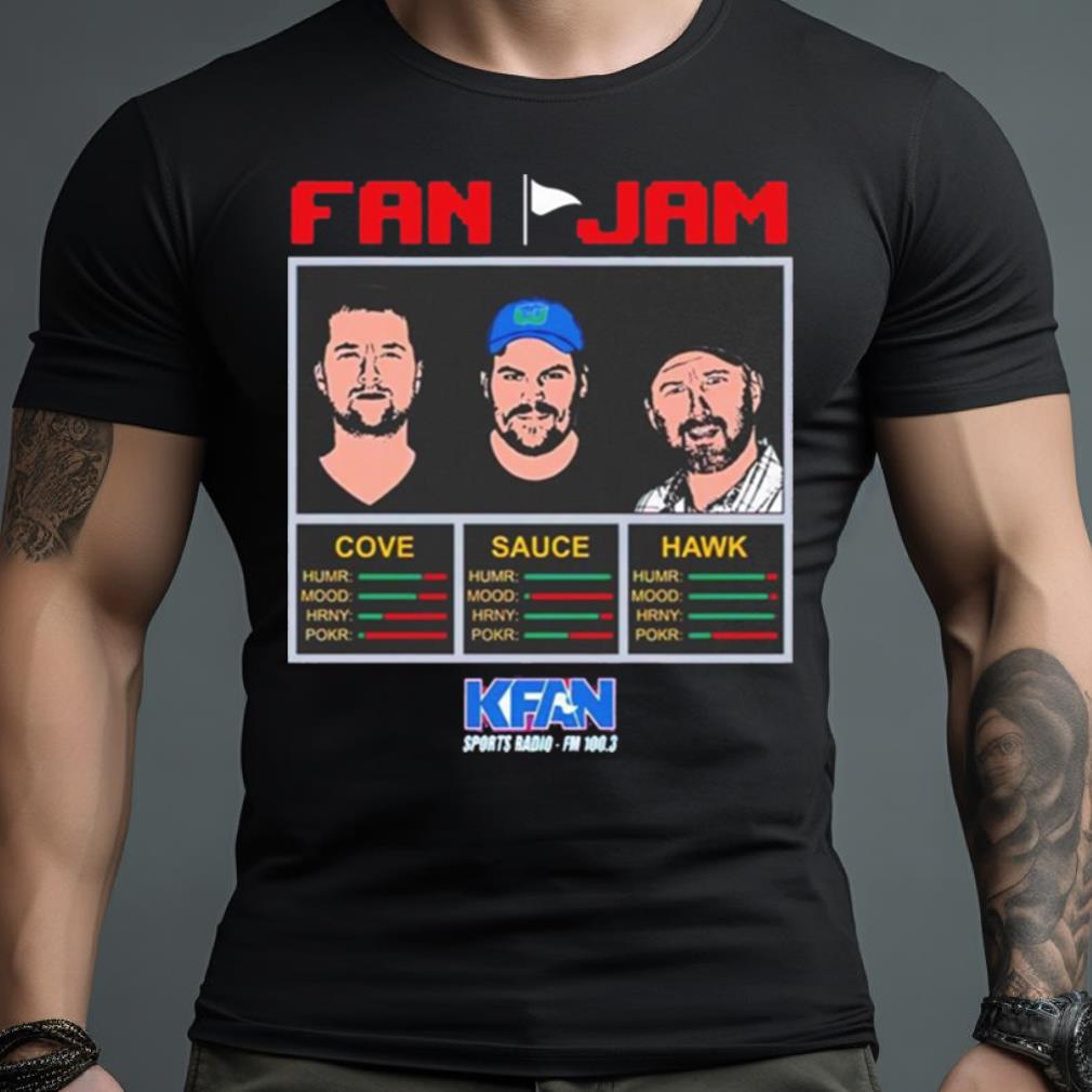 Fan Jam Cove And Sauce And Hawk Shirt
