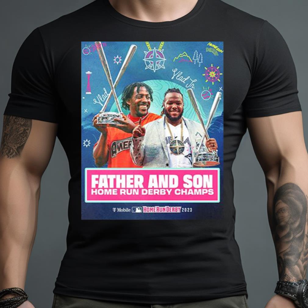 Father And Son Home Run Derby Champs Vlad Guerrero Jr Champions Hr Derby 2023 T Shirt
