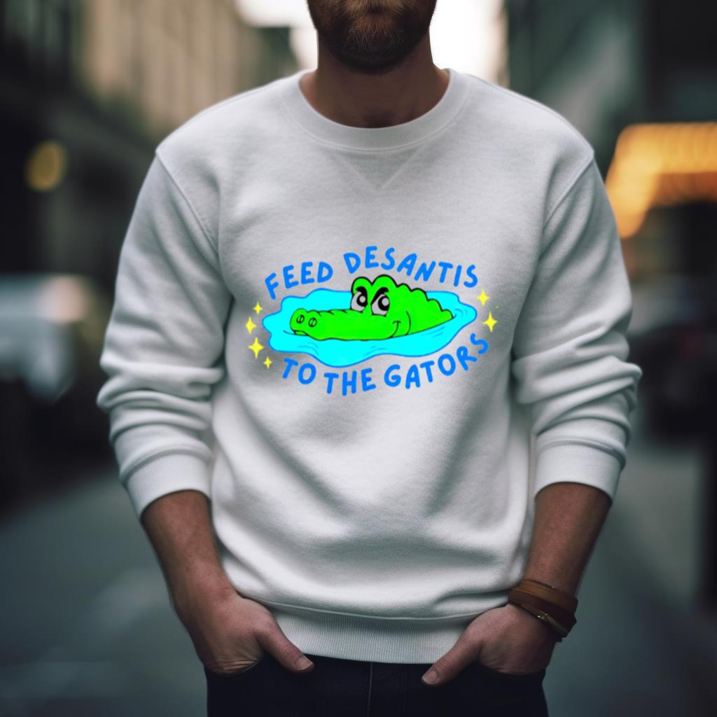Feed Desantis To The Gators Shirt