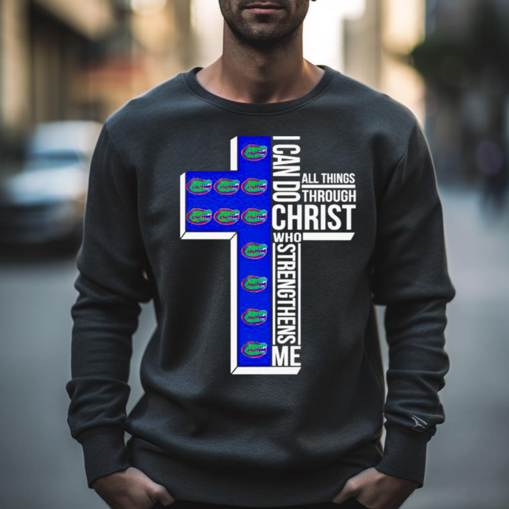 Florida Gators I Can Do All Things Through Christ Shirt