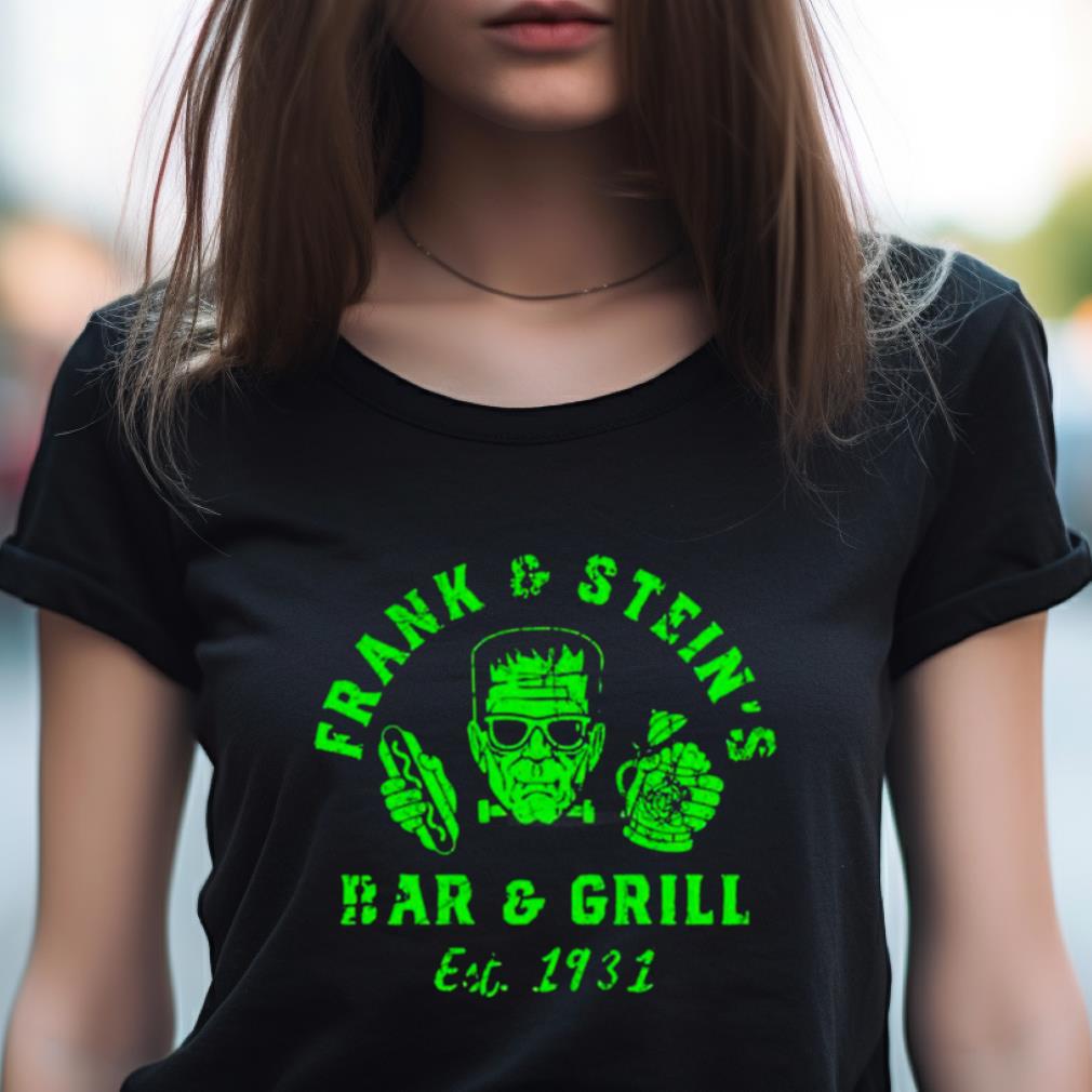 Frank & Stein’S Bar & Grill Est 1931 Shirt