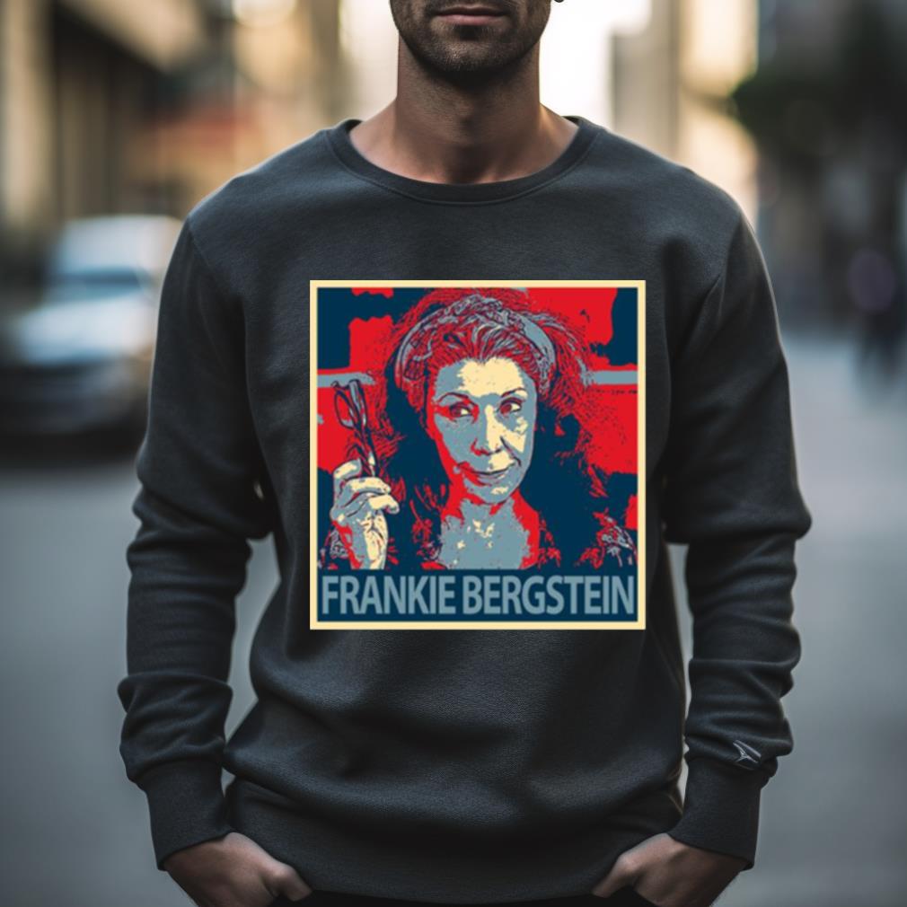 Frankie Bergstein Hope Graphic Grace And Frankie Shirt Frankie Bergstein Hope Graphic Grace And Frankie Shirt
