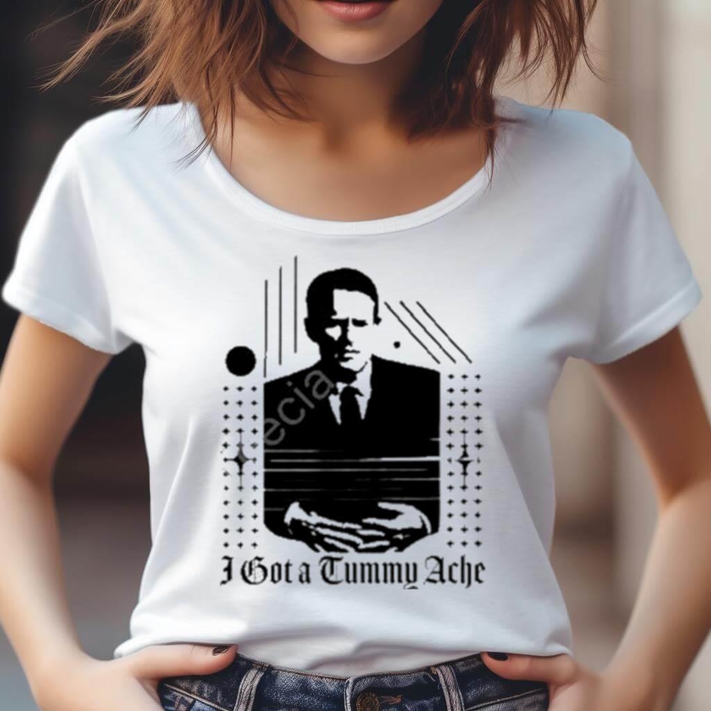 Freddytylerpaul I Got A Tummy Ache T Shirt Freddytylerpaul I Got A Tummy Ache T Shirt