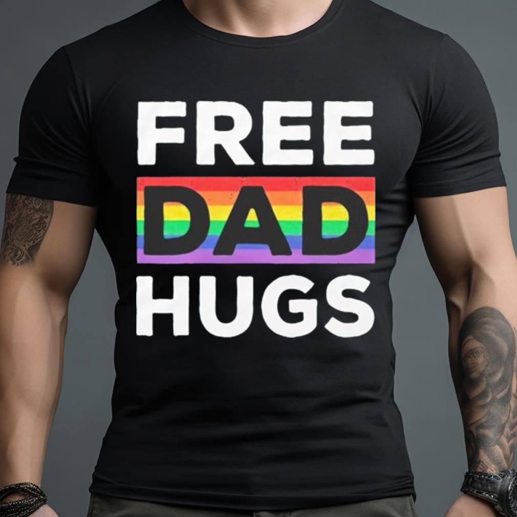 Free Dad Hugs Pride Shirt
