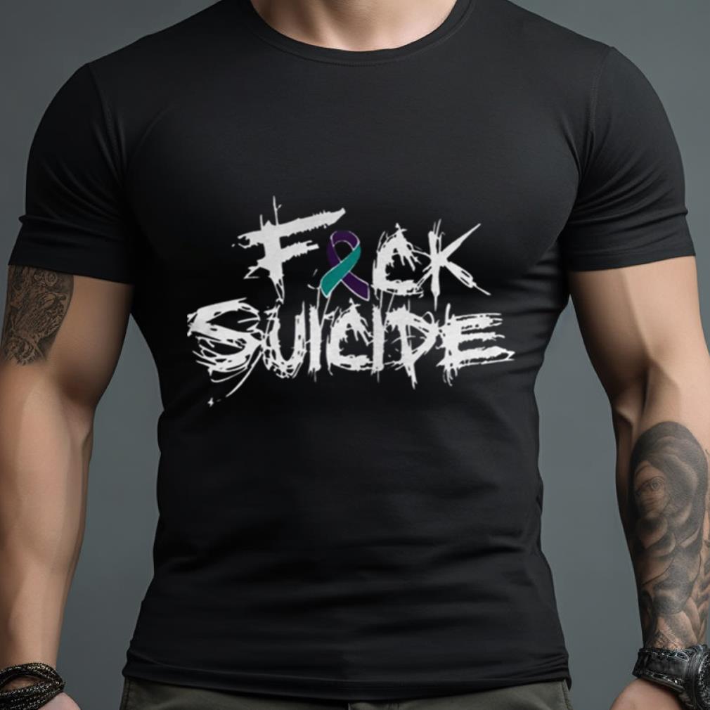 Fuck Suicide Shirt