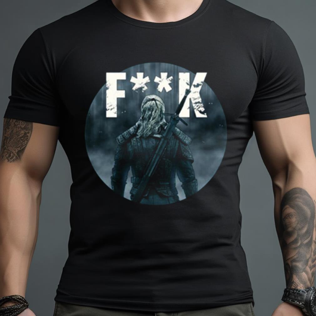 Funny Scene The Witcher Fk Shirt