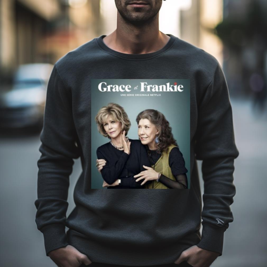 Funny Tv Show Grace And Frankie Shirt