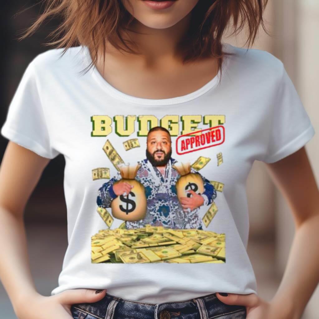 Funnyahhtees Budget Approved Dj Khaled Shirt