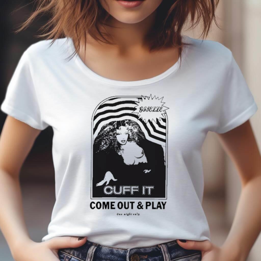 Giselle Cuff It Come Out And Play Shirt Giselle Cuff It Come Out And Play Shirt