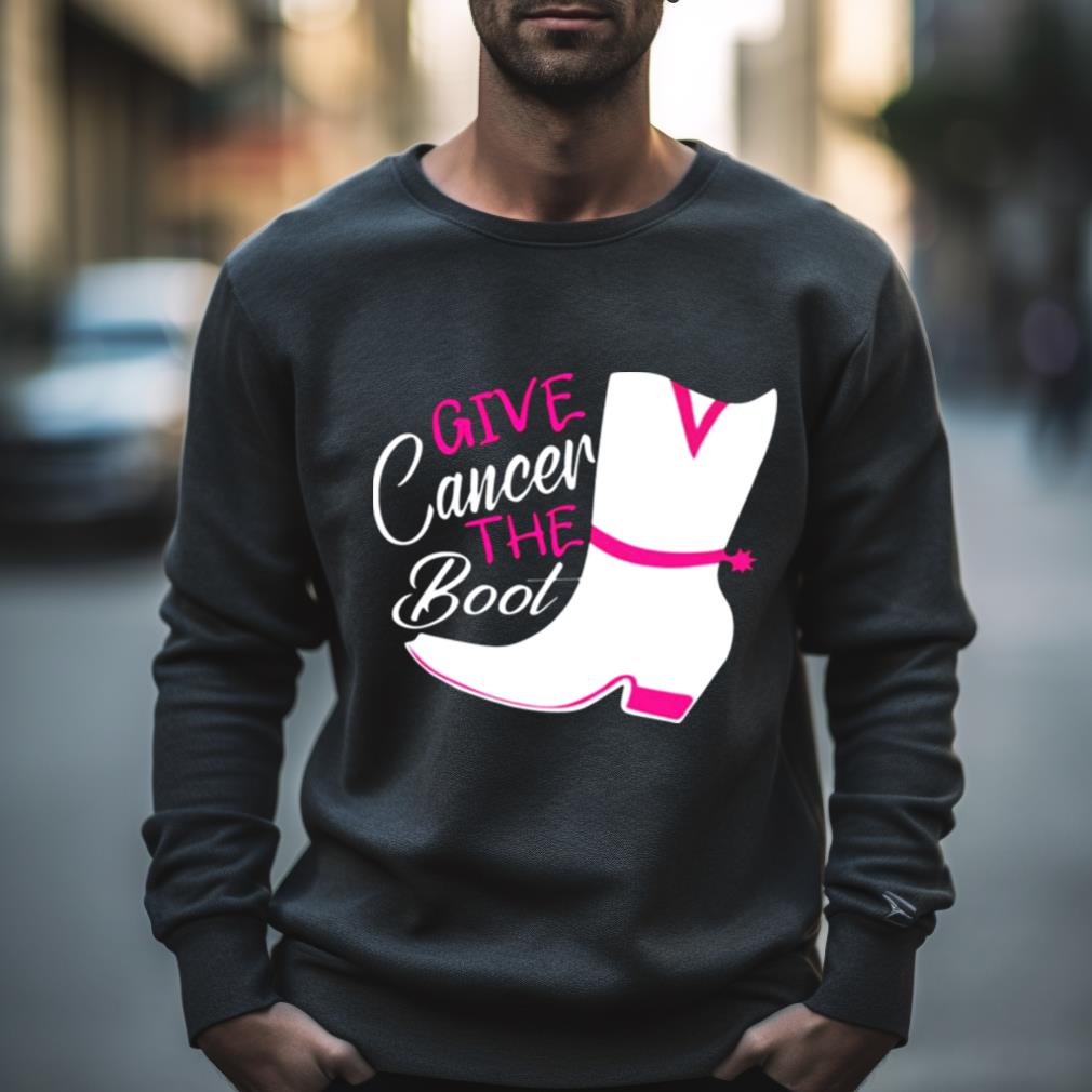 Give Cancer The Boot Shirt