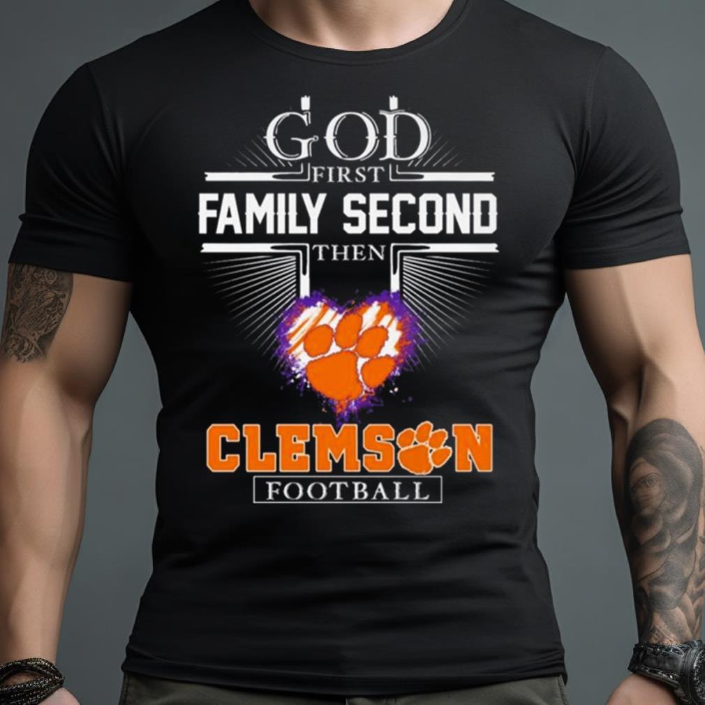 God First Family Second Then Clemson Tigers Football Logo Heart 2023 Shirt