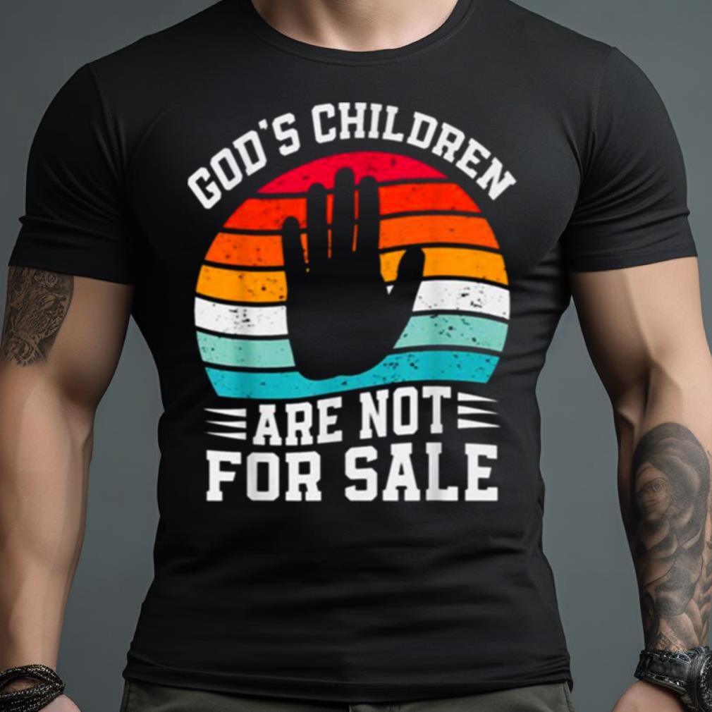 Gods Children Are Not For Sale Trendy Shirt