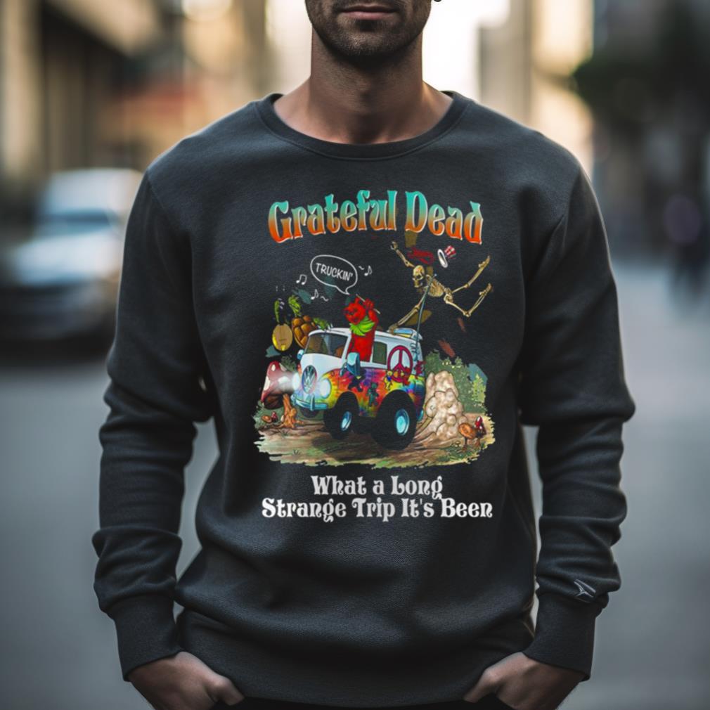 Grateful Dead Truckin’ What A Long Strange Trip It’S Been Shirt