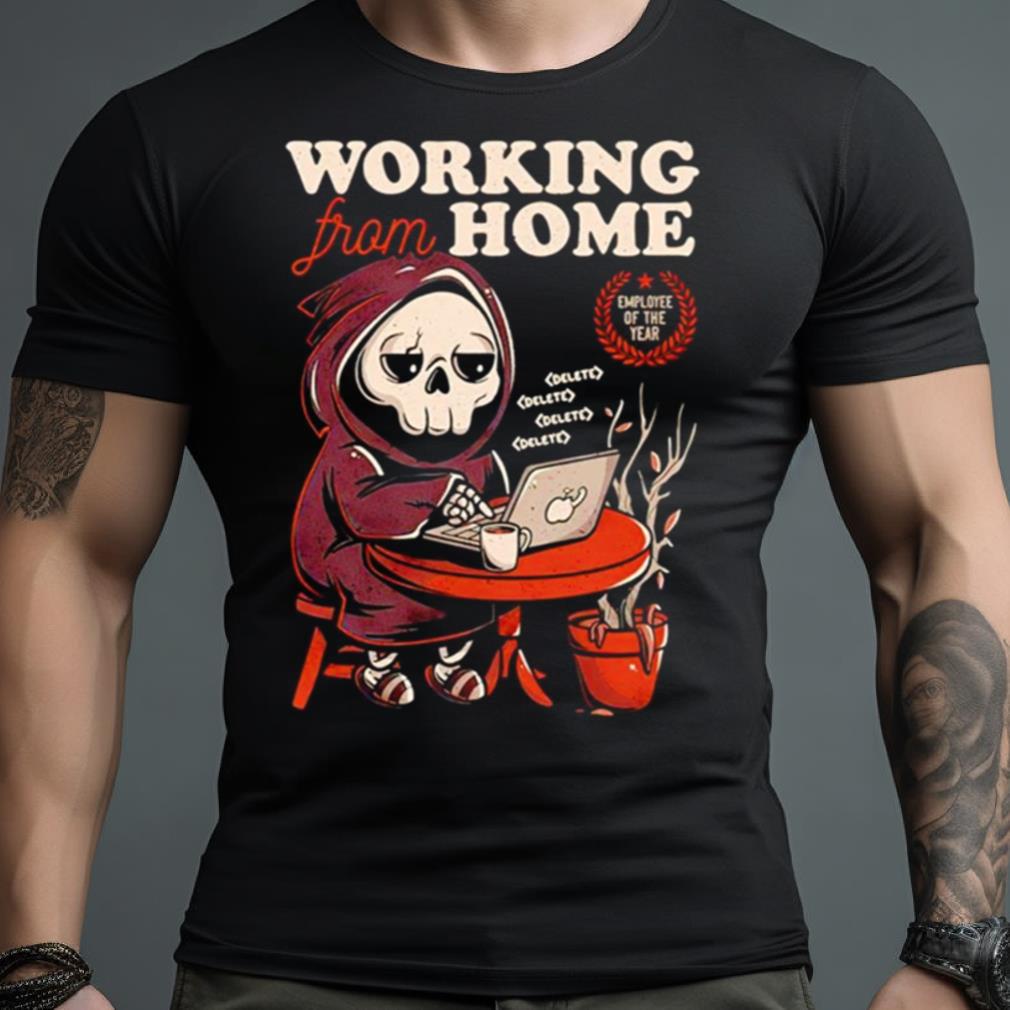 Grim Reaper Working From Home Shirt